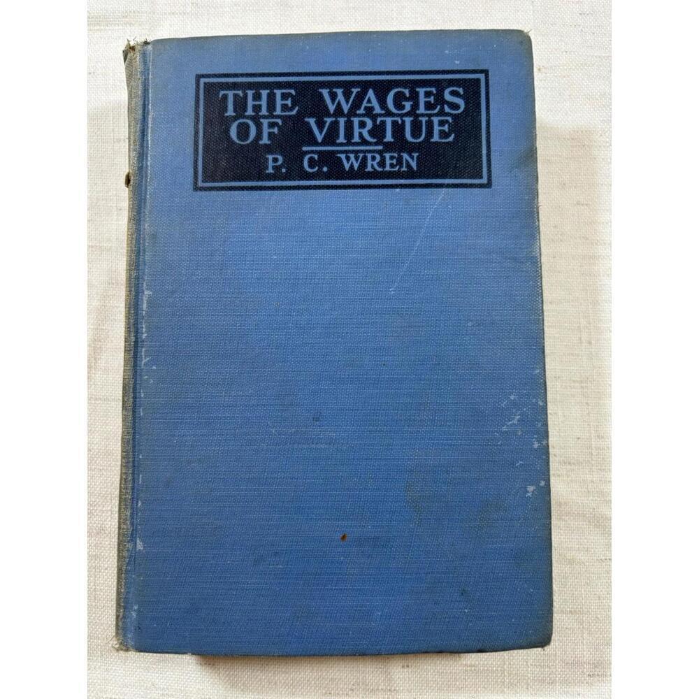 The Wages of Virtue by P. C. Wren Grosset & Dunlap Vintage Adventure Novel